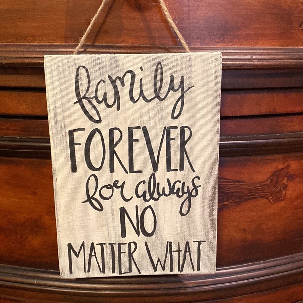 Handmade Sign 5 x 7 Family Forever…